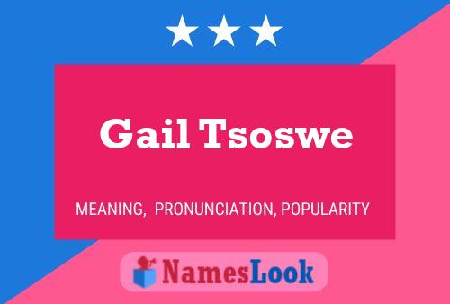 Poster del nome Gail Tsoswe