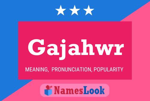 Poster del nome Gajahwr