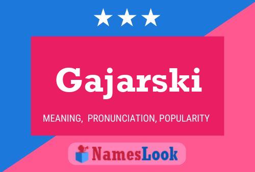 Poster del nome Gajarski