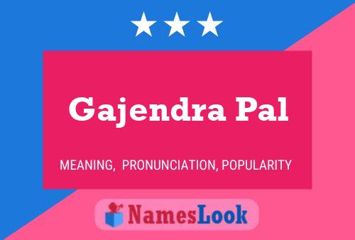 Poster del nome Gajendra Pal