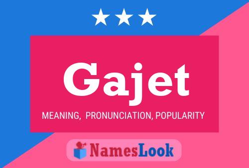 Poster del nome Gajet