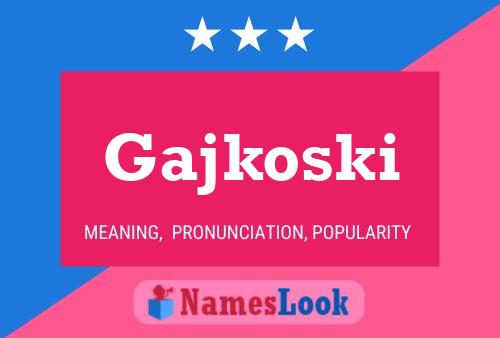 Poster del nome Gajkoski