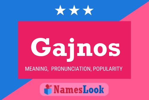 Poster del nome Gajnos