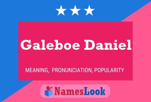 Poster del nome Galeboe Daniel