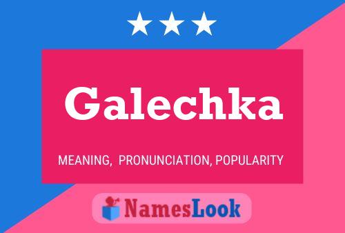 Poster del nome Galechka