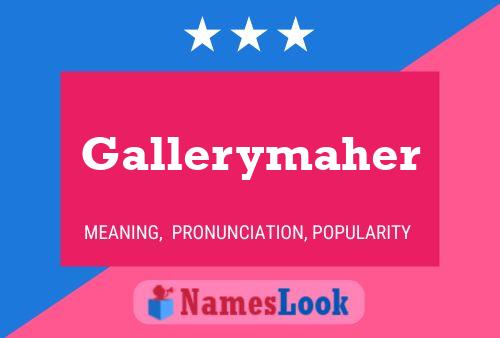 Poster del nome Gallerymaher