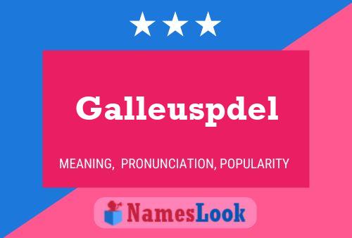 Poster del nome Galleuspdel