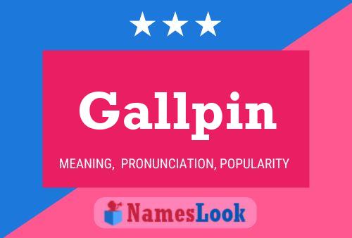 Poster del nome Gallpin