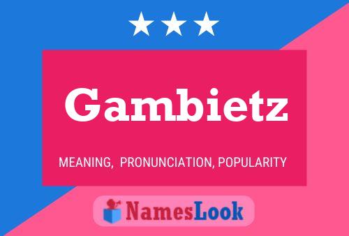 Poster del nome Gambietz