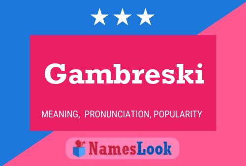 Poster del nome Gambreski