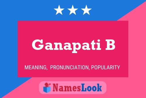 Poster del nome Ganapati B