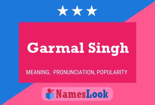 Poster del nome Garmal Singh