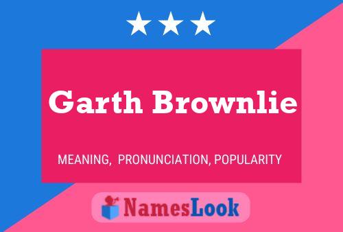 Poster del nome Garth Brownlie