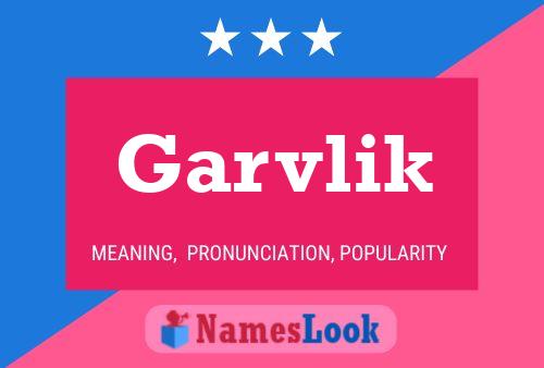 Poster del nome Garvlik