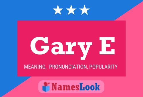 Poster del nome Gary E