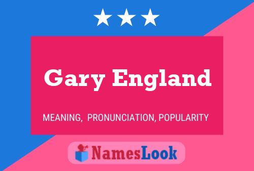 Poster del nome Gary England