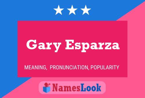 Poster del nome Gary Esparza