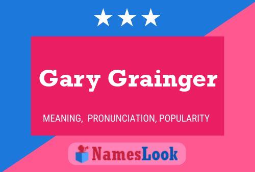 Poster del nome Gary Grainger