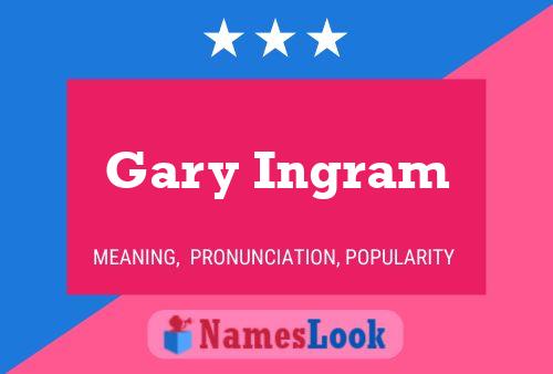 Poster del nome Gary Ingram