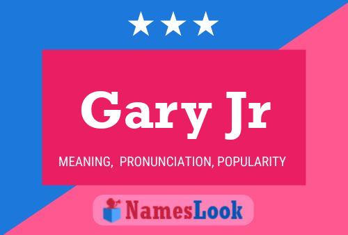 Poster del nome Gary Jr