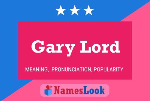 Poster del nome Gary Lord