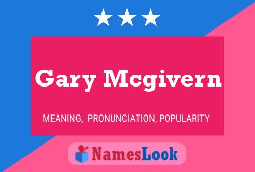 Poster del nome Gary Mcgivern