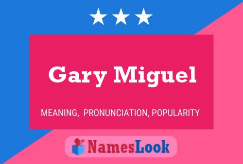 Poster del nome Gary Miguel