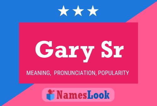 Poster del nome Gary Sr