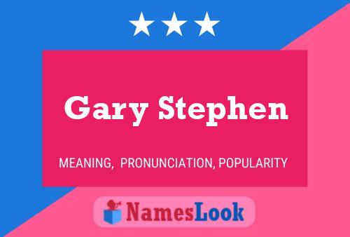 Poster del nome Gary Stephen