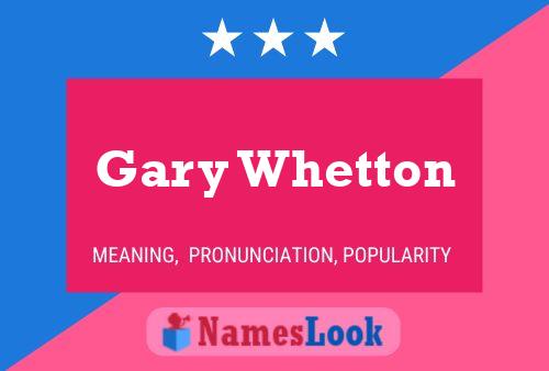 Poster del nome Gary Whetton