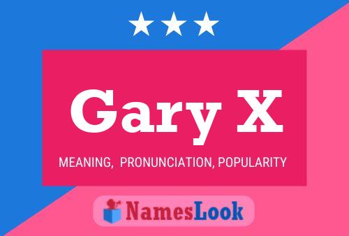 Poster del nome Gary X