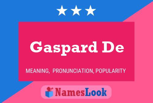 Poster del nome Gaspard De