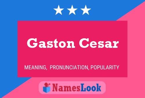 Poster del nome Gaston Cesar