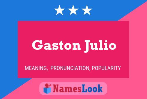 Poster del nome Gaston Julio