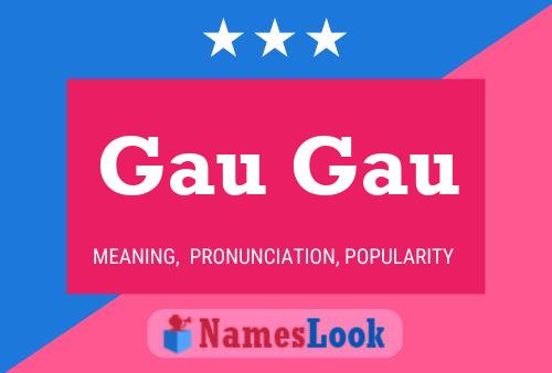 Poster del nome Gau Gau