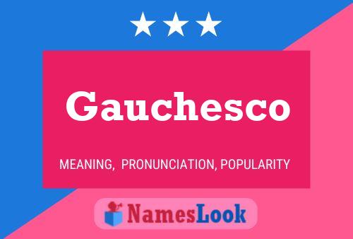 Poster del nome Gauchesco