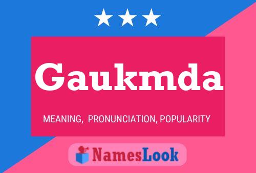 Poster del nome Gaukmda