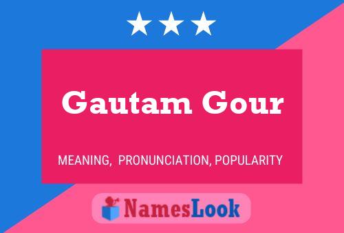 Poster del nome Gautam Gour