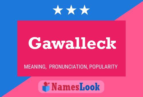 Poster del nome Gawalleck