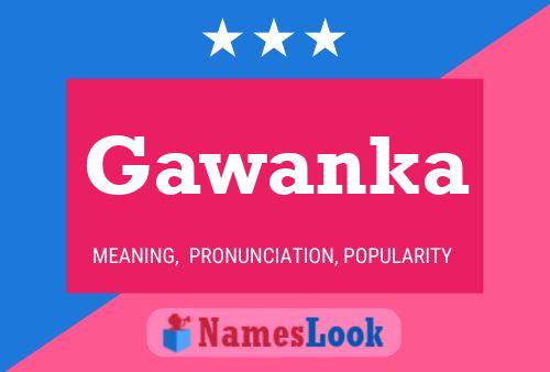 Poster del nome Gawanka