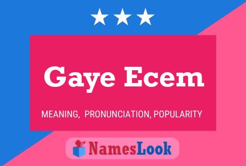 Poster del nome Gaye Ecem