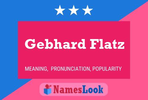 Poster del nome Gebhard Flatz