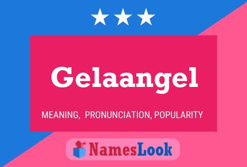 Poster del nome Gelaangel