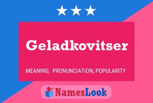 Poster del nome Geladkovitser