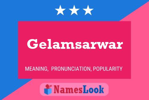 Poster del nome Gelamsarwar