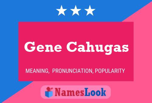 Poster del nome Gene Cahugas