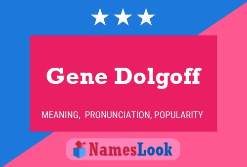 Poster del nome Gene Dolgoff