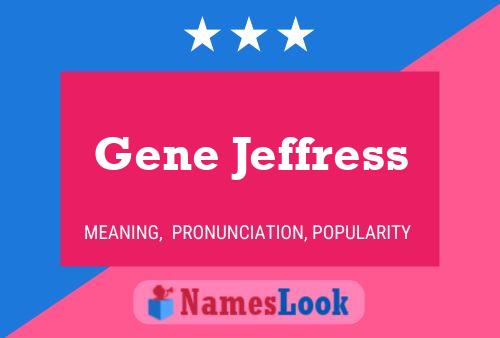 Poster del nome Gene Jeffress