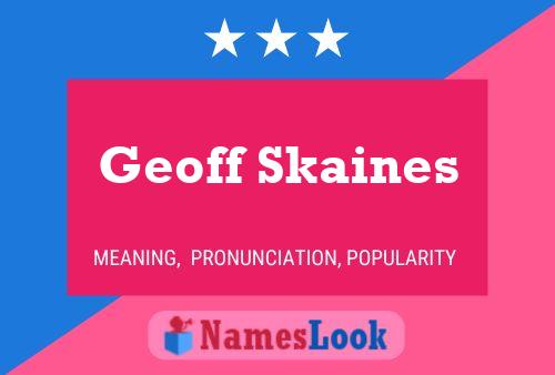 Poster del nome Geoff Skaines