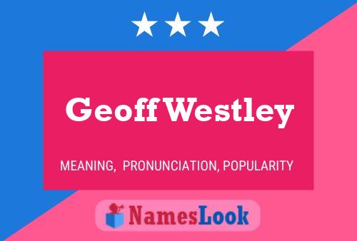 Poster del nome Geoff Westley